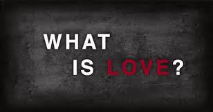 What Is Love?